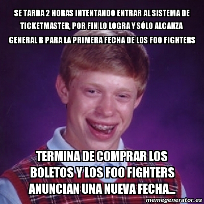 Meme Bad Luck Brian - Se tarda 2 horas intentando entrar ...