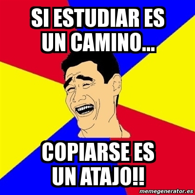 Meme Yao Ming - si estudiar es un camino... copiarse es un atajo ...