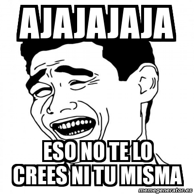 Meme Yao Ming 2 Ajajajaja Eso No Te Lo Crees Ni Tu Misma