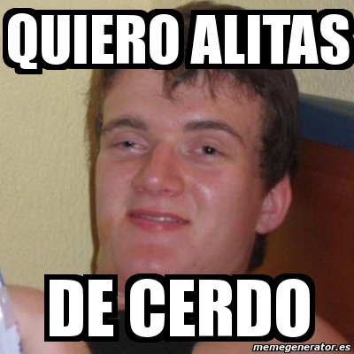 Meme Stoner Stanley - quiero alitas de cerdo - 9250235