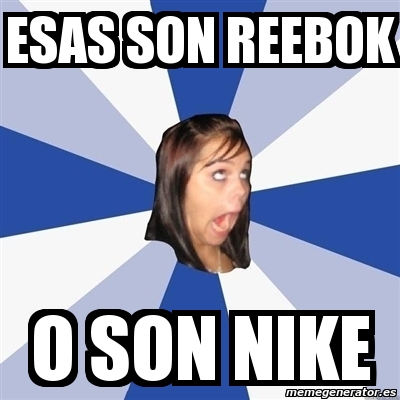 Meme Facebook Girl - son reebok son nike - 9697614