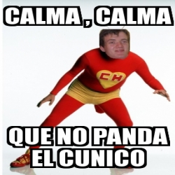 calma calma que no panda el cunico