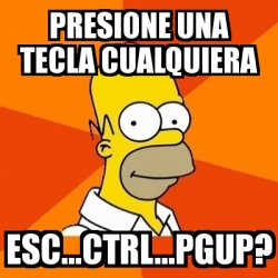 Meme Homer - presione una tecla cualquiera esc...ctrl...pgup? - 717420