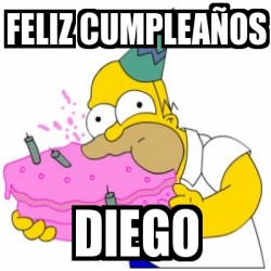 Meme Personalizado - Feliz cumpleaños diego - 953968