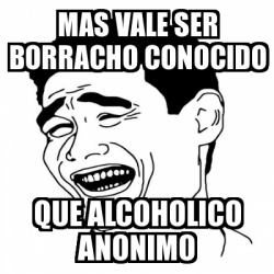 Meme Yao Ming 2 mas vale ser borracho conocido que alcoholico