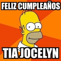 Meme Homer - feliz cumpleaÃ±os tia jocelyn - 1131831