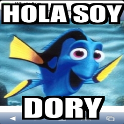 Meme Personalizado - HOLA SOY DORY - 1776004