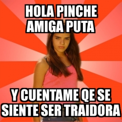 Meme Jealous Girl Hola Pinche Amiga Puta Y Cuentame Qe Se Siente Ser Traidora