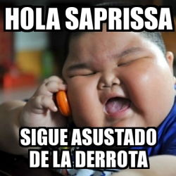 Meme fat chinese kid - Hola saprissa sigue asustado de la derrota - 13539190