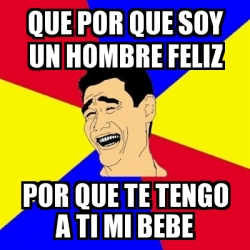 Meme Yao Ming Que Por Que Soy Un Hombre Feliz Por Que Te Tengo A