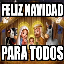 Meme Personalizado - fELIZ nAVIDAD PARA TODOS - 14531746