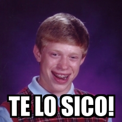 Meme Bad Luck Brian Te Lo Sico