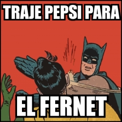 Meme Batman Slaps Robin Traje Pepsi Para El Fernet