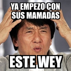 Meme Jackie Chan Ya Empezo Con Sus Mamadas Este Wey