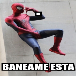 Meme Personalizado Baneame Esta