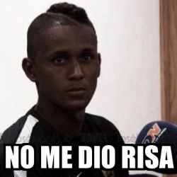 Meme Personalizado - No me dio risa - 17926082