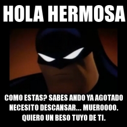 Meme Disapproving Batman Hola Hermosa Como Estas Sabes Ando Ya