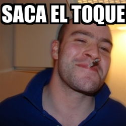 Meme Greg Saca El Toque