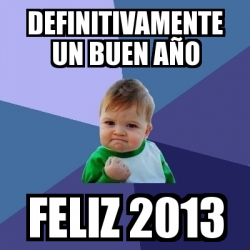 Meme Bebe Exitoso Definitivamente Un Buen A O Feliz