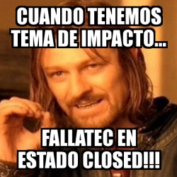 Meme Boromir Cuando Tenemos Tema De Impacto Fallatec En Estado