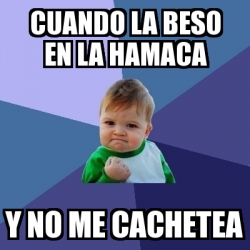Meme Bebe Exitoso - cuando la beso en la hamaca y no me cachetea - 21187081