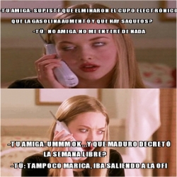 Meme Personalizado - -tu amiga: supiste que elminaron el ...