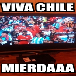 Meme Personalizado - Viva CHILE MIERDAAA - 22704314