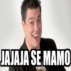 Meme Personalizado - jajaja se mamo - 23293221