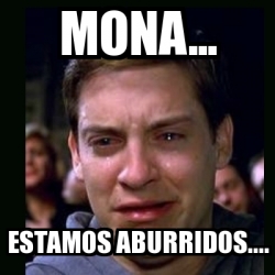 Meme Crying Peter Parker Mona Estamos Aburridos