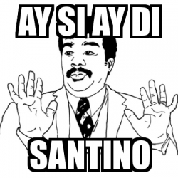 Meme Ay Si - Ay si ay di Santino - 24406931