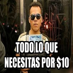 Meme Personalizado - TODO LO QUE NECESITAS por $10 - 24601366