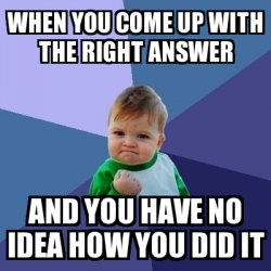 Meme Bebe Exitoso - when you come up with the right answer ...