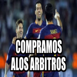 Meme Personalizado - compramos alos arbitros - 25959024