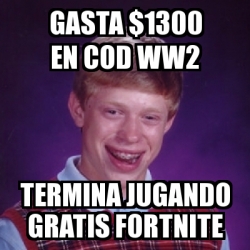 Meme Bad Luck Brian - gasta $1300 en cod ww2 termina ... - 250 x 250 jpeg 53kB