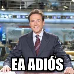 Meme Matias Prats - Ea adiÃ³s - 28631642