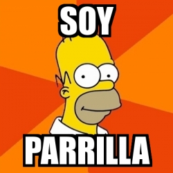 Meme Homer - Soy parrilla - 3072627