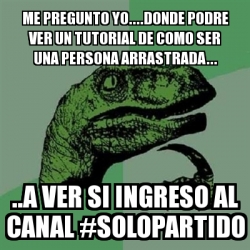 Meme Filosoraptor Me Pregunto Yo Donde Podre Ver Un Tutorial De Como Ser Una Persona