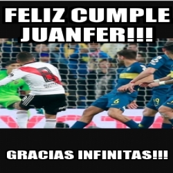 Meme Personalizado Feliz Cumple Juanfer GRACIAS INFINITAS 30246405