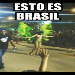 Meme Personalizado Esto Es Brasil