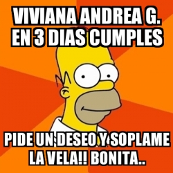 Meme Homer Viviana Andrea G En Dias Cumples Pide Un Deseo Y Soplame La Vela Bonita