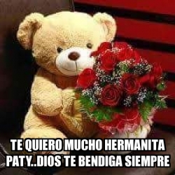 Meme Personalizado Te Quiero Mucho Hermanita Paty Dios Te