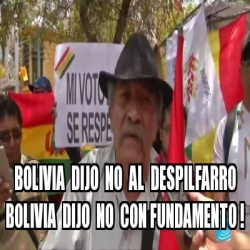 Meme Personalizado - BOLIVIA DIJO NO AL DESPILFARRO BOLIVIA DIJO NO CON ...