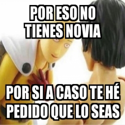 MOTIVOS POR LOS QUE NO TIENES NOVIA_2