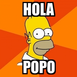 Meme Homer - Hola Popo - 30085284