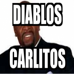 Meme Personalizado Diablos Carlitos