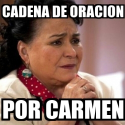 Meme Personalizado Cadena De Oracion Por Carmen 30954100