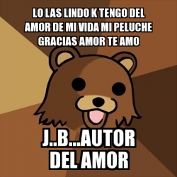 Meme Pedobear - Lo Las Lindo K Tengo Del Amor De Mi Vida Mi Peluche ...