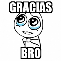 meme-por-favor-gracias-bro-31110892
