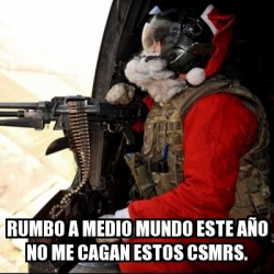 Meme Personalizado - rumbo a medio mundo este aÃ±o no me cagan estos ...