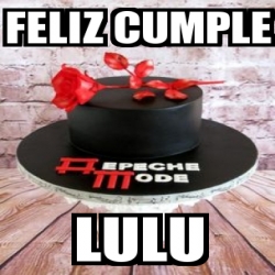 Meme Personalizado - Feliz Cumple Lulu - 31205363